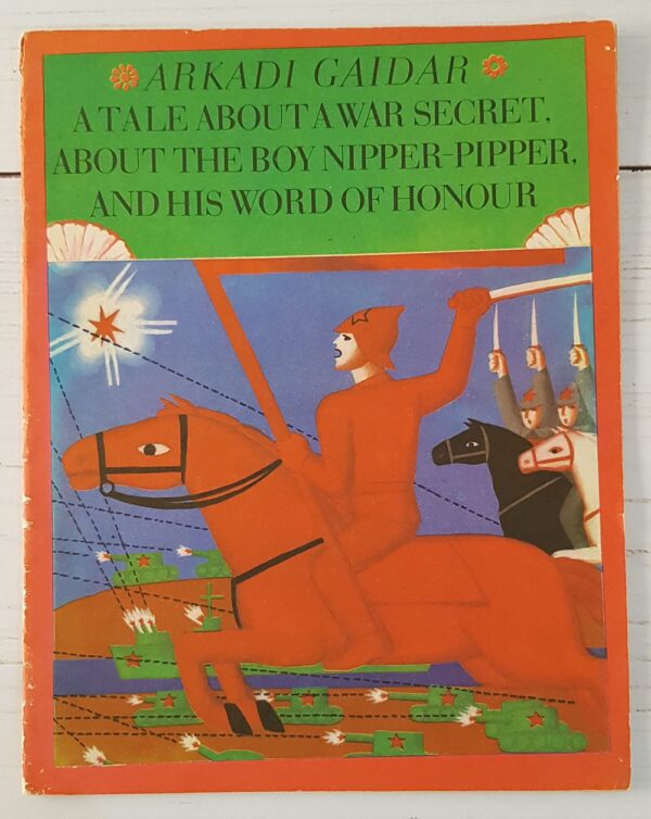 A Tale about a War Secret
About the Boy Nipper-Pipper and his Word of Honor